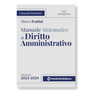 Manuale Sistematico di Diritto Amministrativo - Edizione 2023-2024