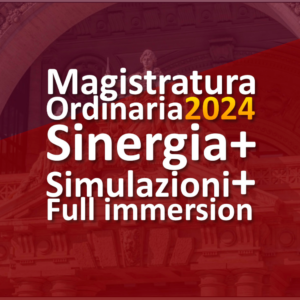 Magistratura Ordinaria 2024 - Sinergia + Simulazioni + Full Immersion
