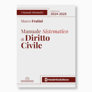 Manuale Sistematico di Diritto Civile - Edizione 2024-2025
